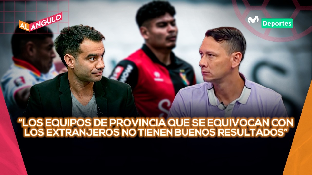 LA IMPORTANCIA DEL PRESUPUESTO Y LOS FICHAJES EXTRANJEROS EN EL F&Uacute;TBOL PERUANO | AL &Aacute;NGULO 🥅⚽