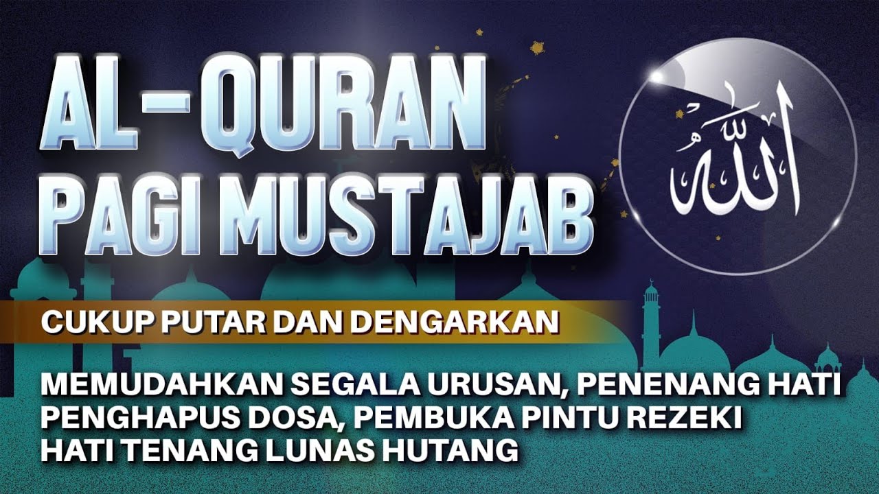 AL-QURAN MERDU PAGI BERKAH | Doa Pembuka Rezeki Dari Segala Penjuru, Doa Pelunas Hutang