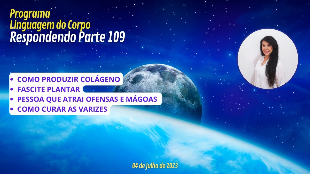 PARTE 109 - COMO PRODUZIR COLÁGENO, FASCITE PLANTAR,PESSOA QUE ATRAI OFENSAS E MÁGOAS[...]