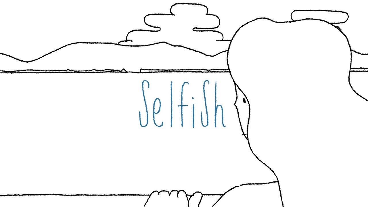 selfish