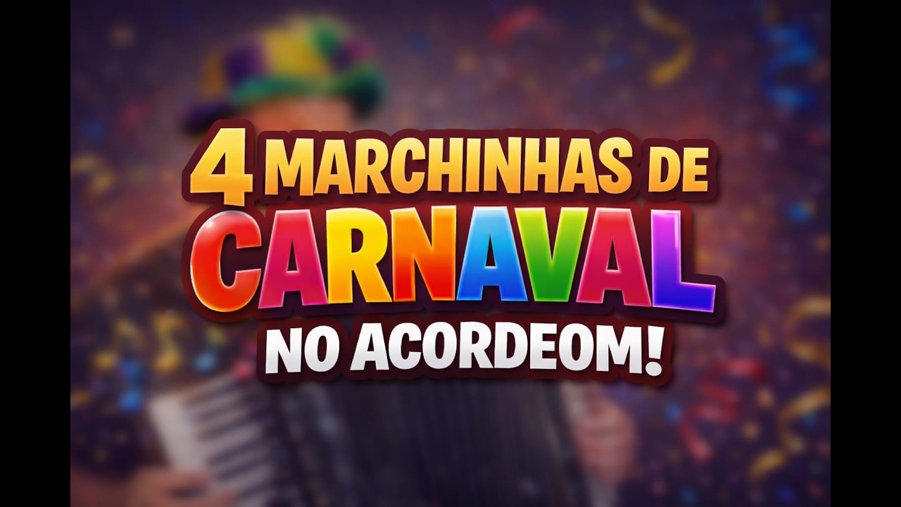 4 Marchinhas de carnaval no ACORDEOM