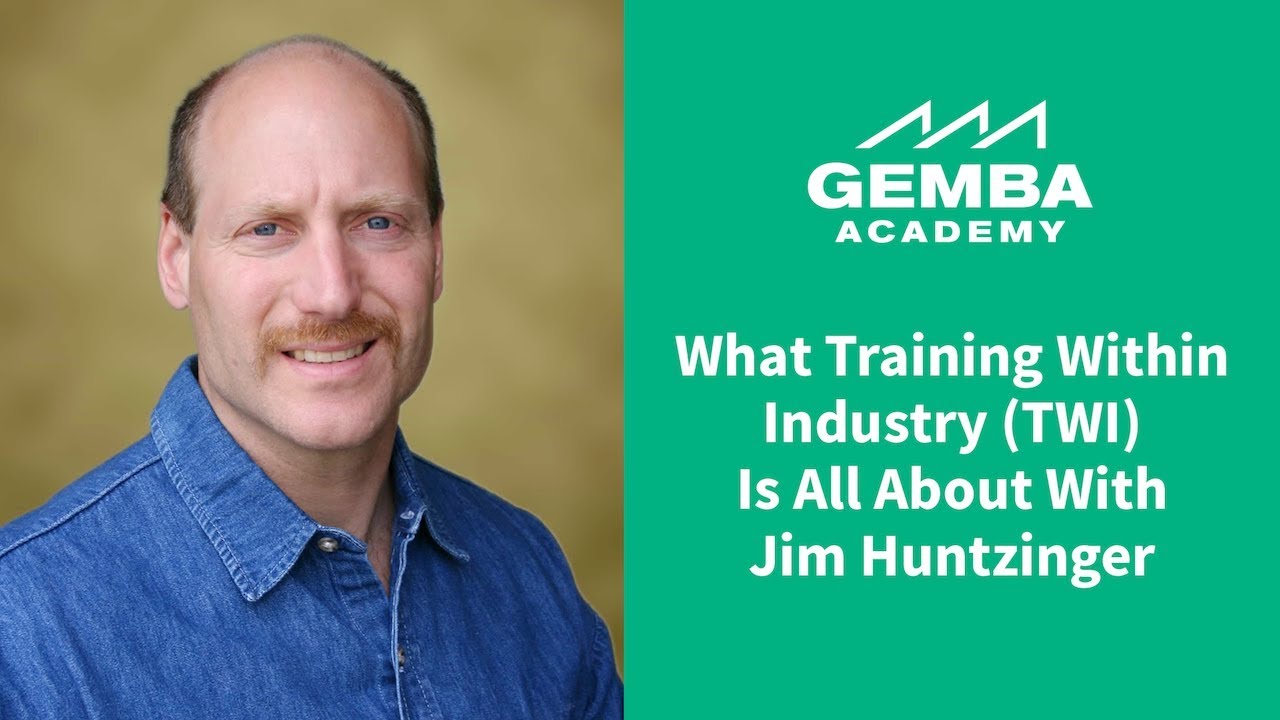 Learn What Training Within Industry (TWI) is All About With Jim Huntzinger