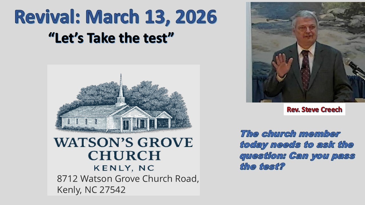 Watson's Grove Spring Revival Rev Steve Creech.  Let's Take The Test