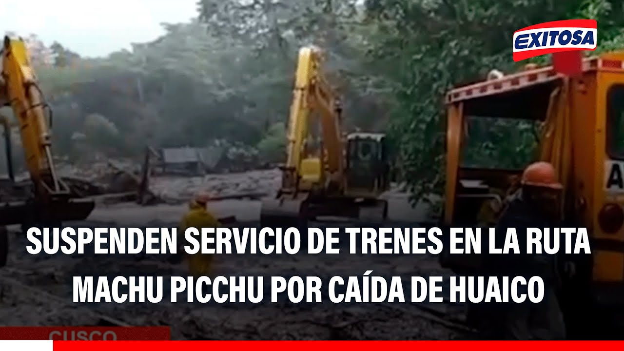 🔴🔵 Cusco: Suspenden servicio de trenes en la ruta Machu Picchu por caída de huaico