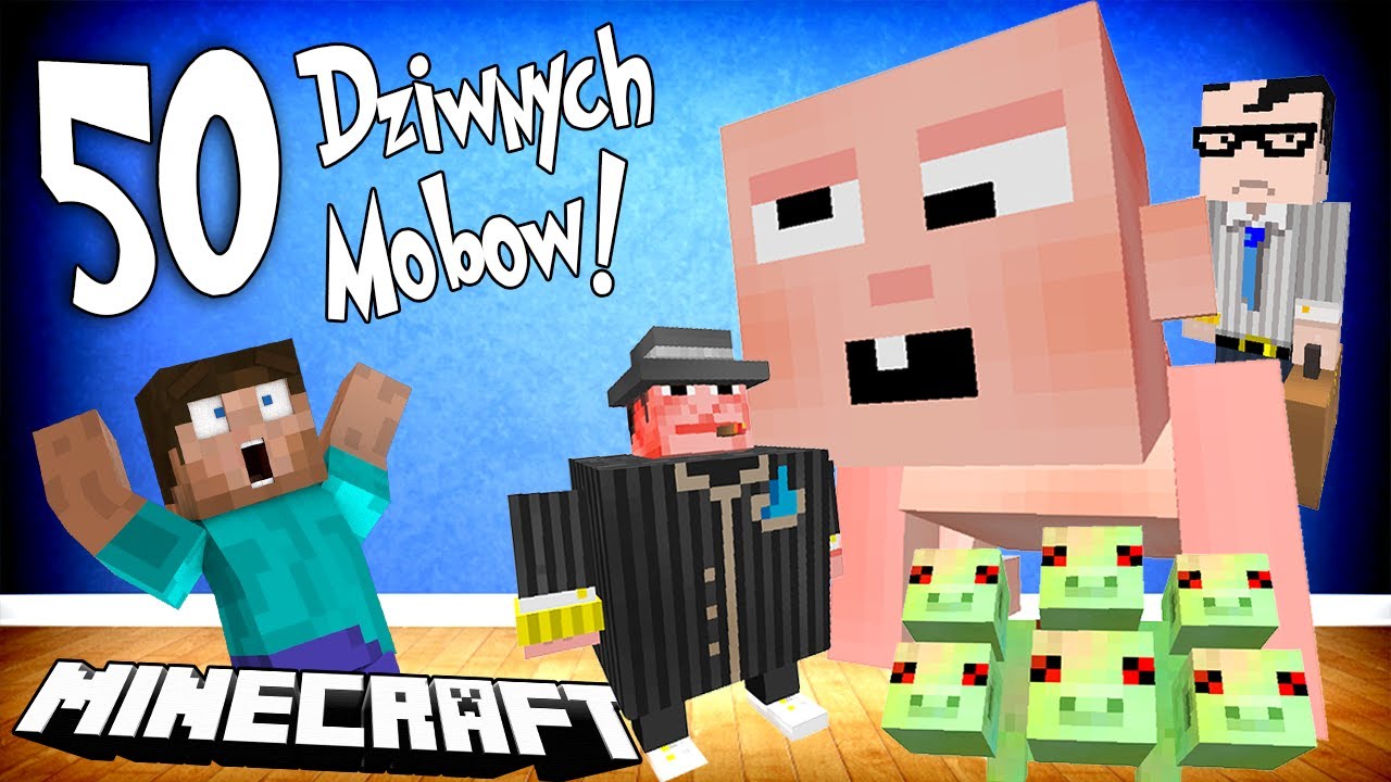 50 SZALONYCH MOBÓW W MINECRAFT!