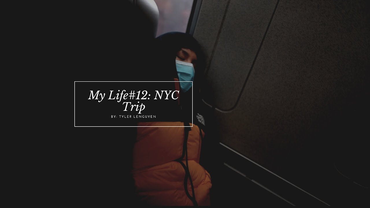 My Life #12: New York City Day Trip.