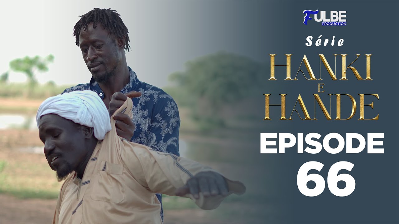 Série HANKI E HANDÉ Episode 66