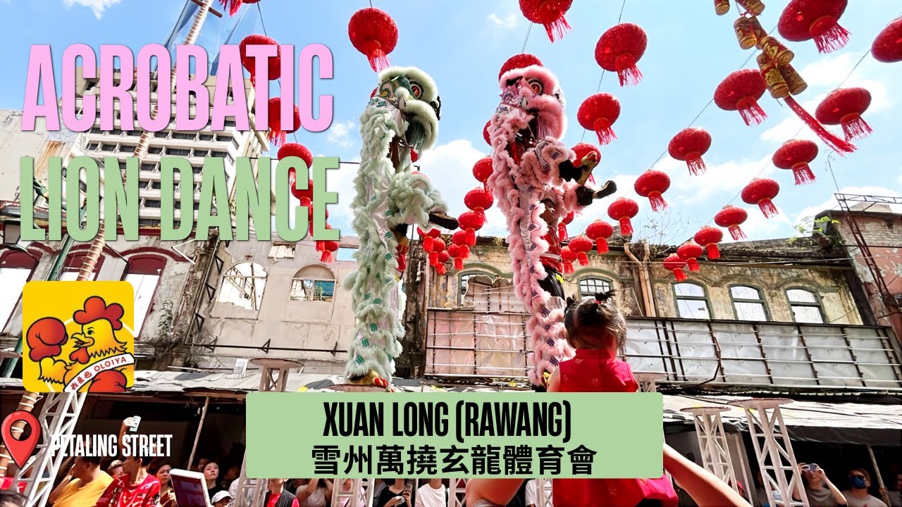 2026 CNY Chap Goh Mei Festival | Xuan Long Rawang | Oloiya Petaling Street 