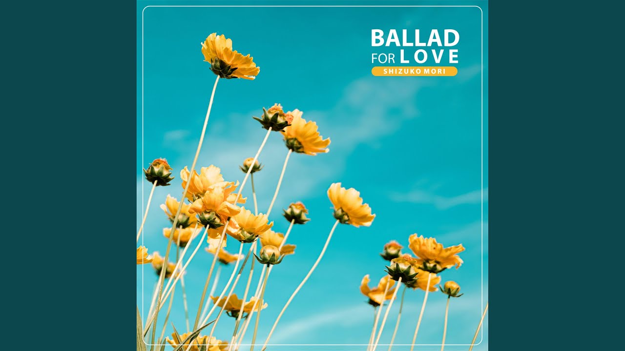 Ballad For Love