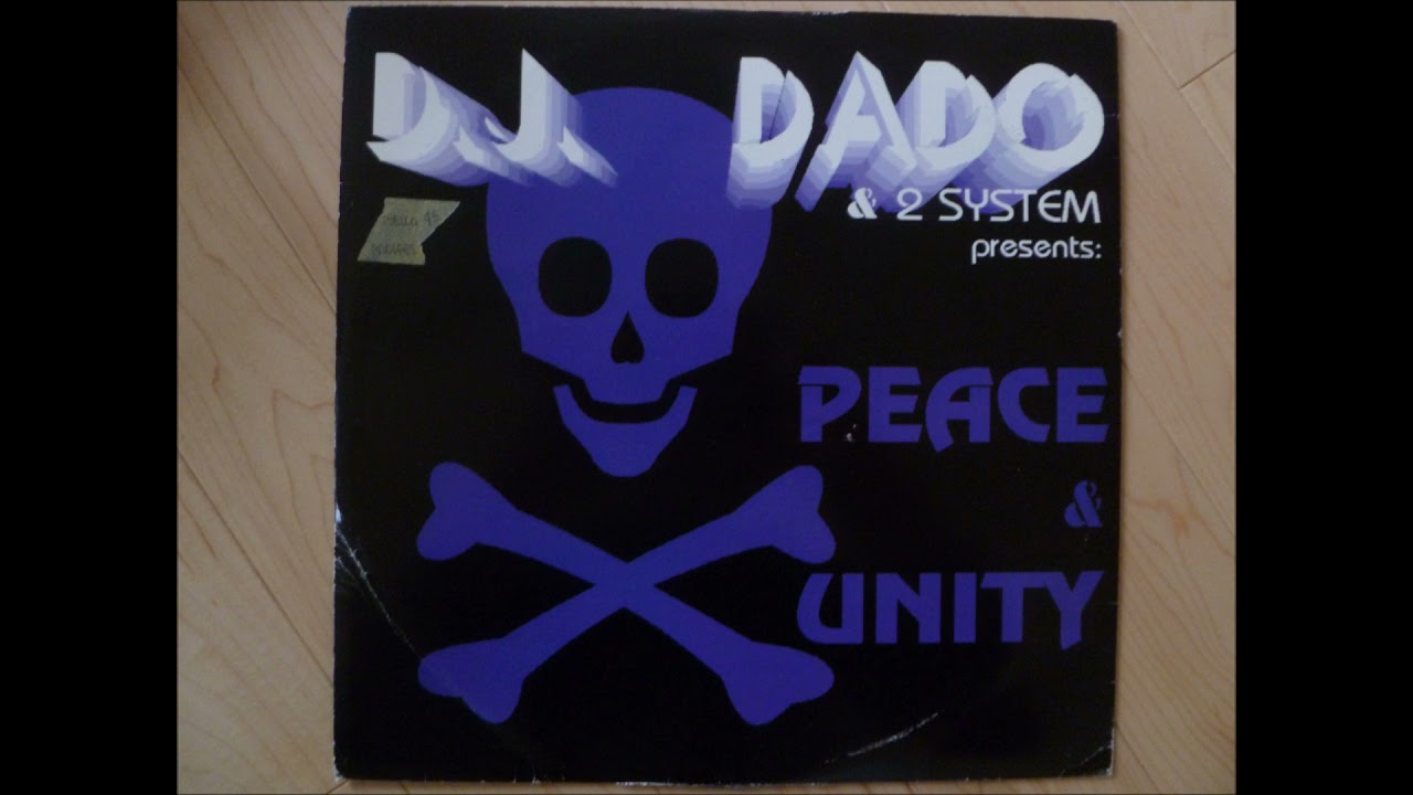 D.J. DADO & 2 SYSTEM - PEACE & UNITY (CLUBMIX) HQ