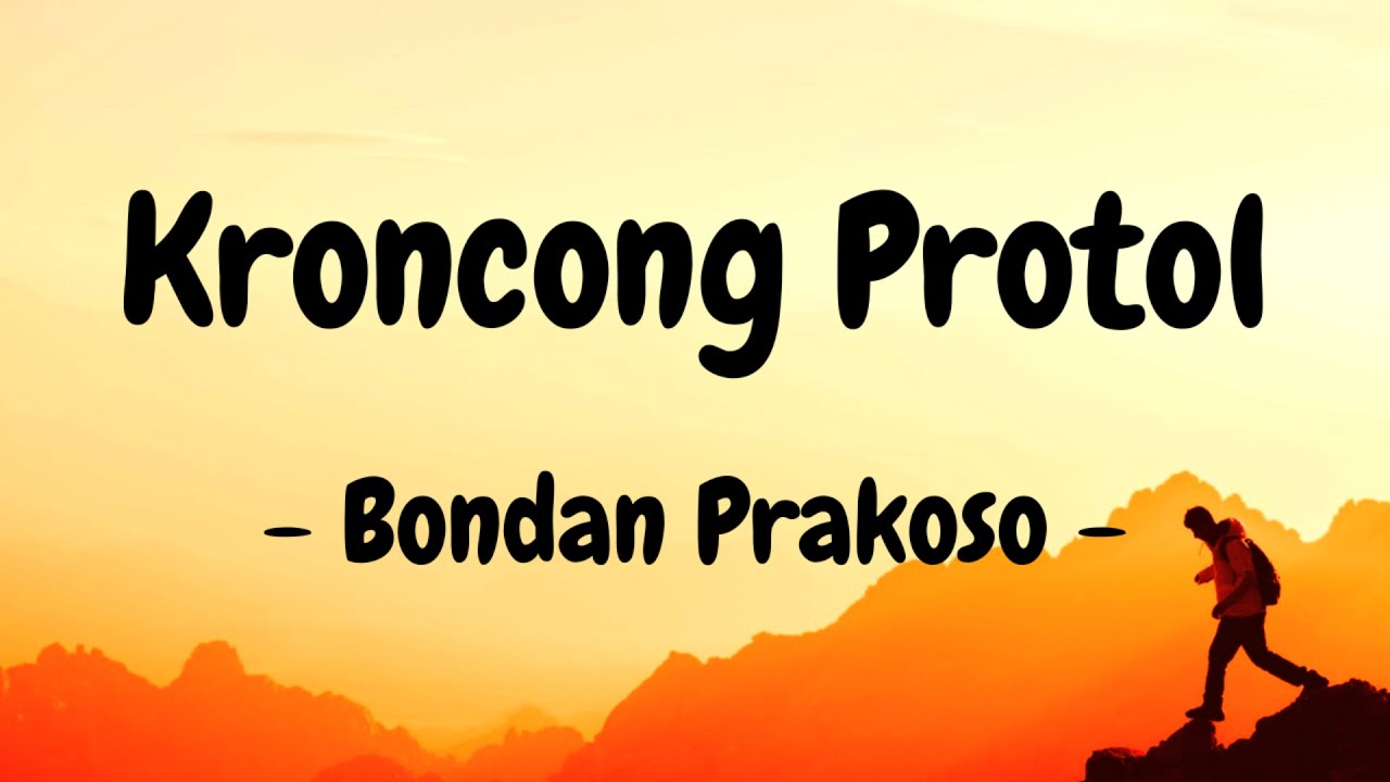 Bondan Prakoso ft. Fade 2 Blade - Kroncong Protol (Lirik)