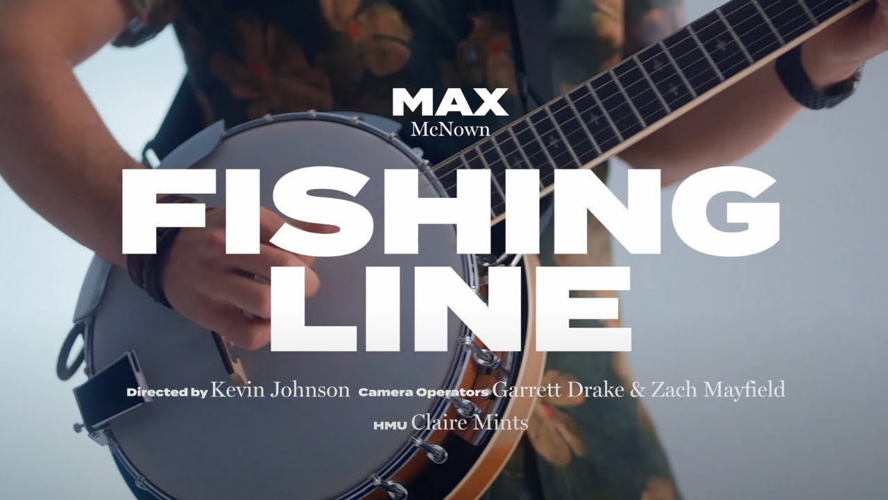 Max McNown - Fishing Line (Official Performance Video)