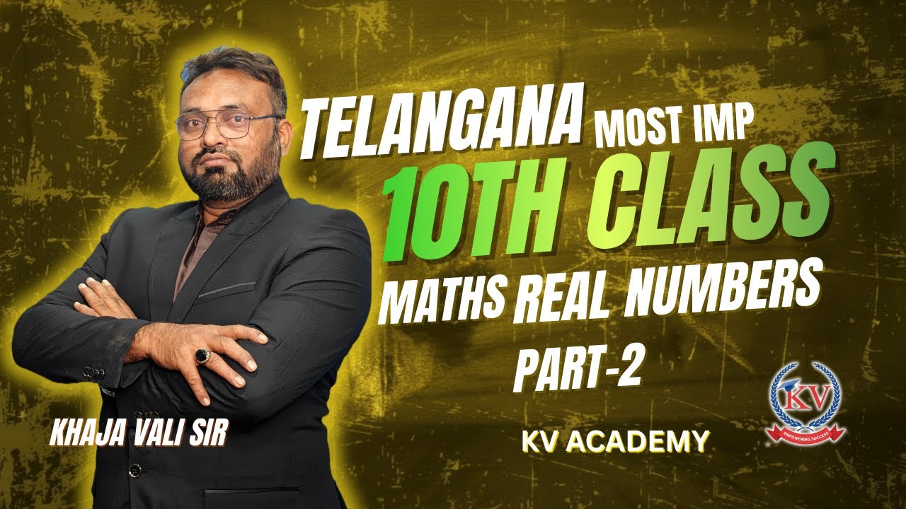 Telangana SSC 10th Class Maths | Real Numbers Most Important LAQ’s | Part-1 | KV Academy