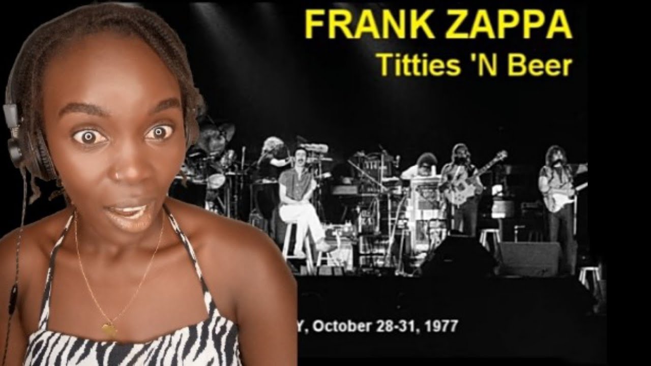 African Girl First Time Hearing Frank Zappa - Titties and beer (REACTION)