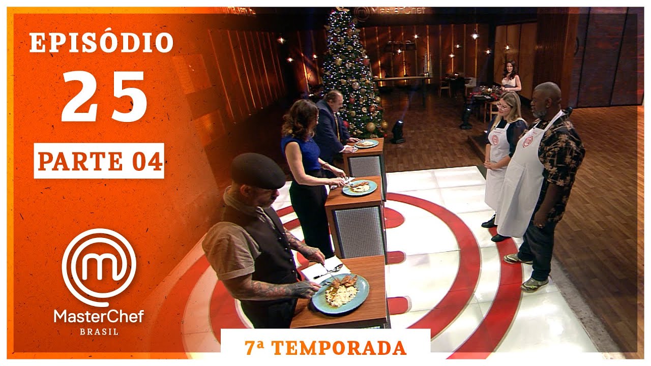 MASTERCHEF BRASIL (23/12/2020) | PARTE 4 | EP 25 | TEMP 07