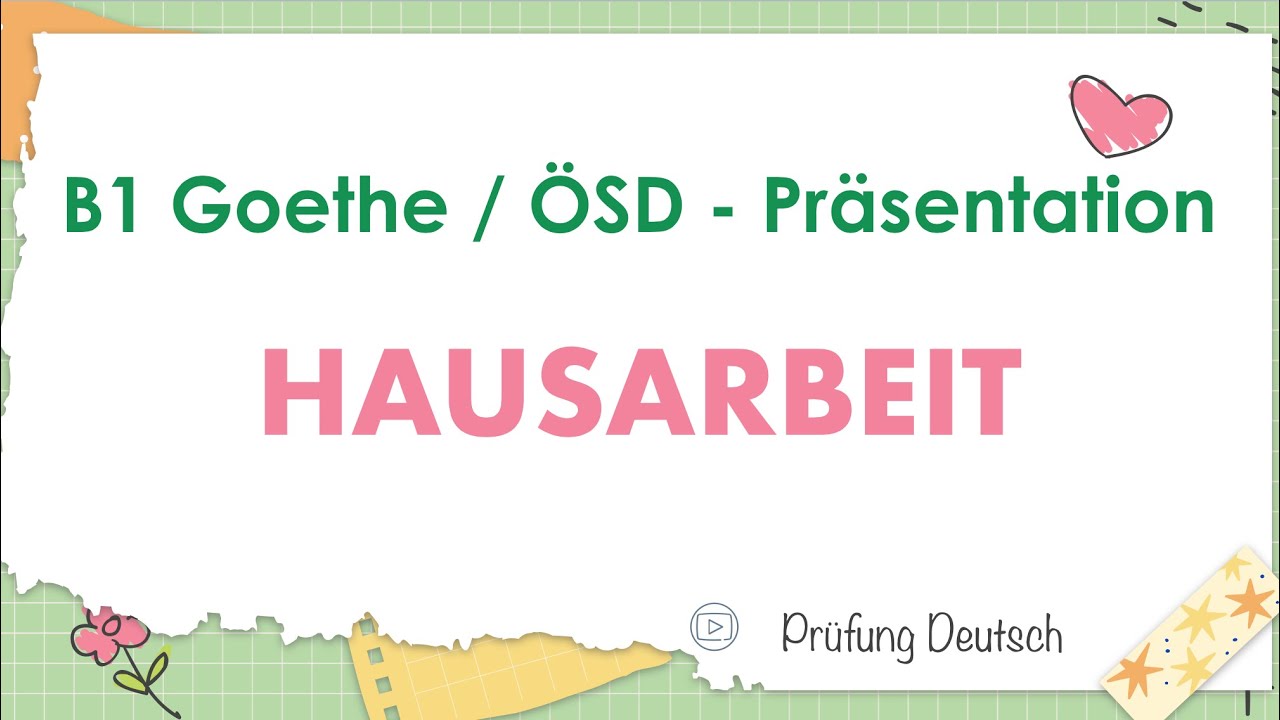 HAUSARBEIT : Wer macht was? - B1 Präsentation Sprechen Teil 2 - Goethe/ÖSD Zertifikat Haushalt