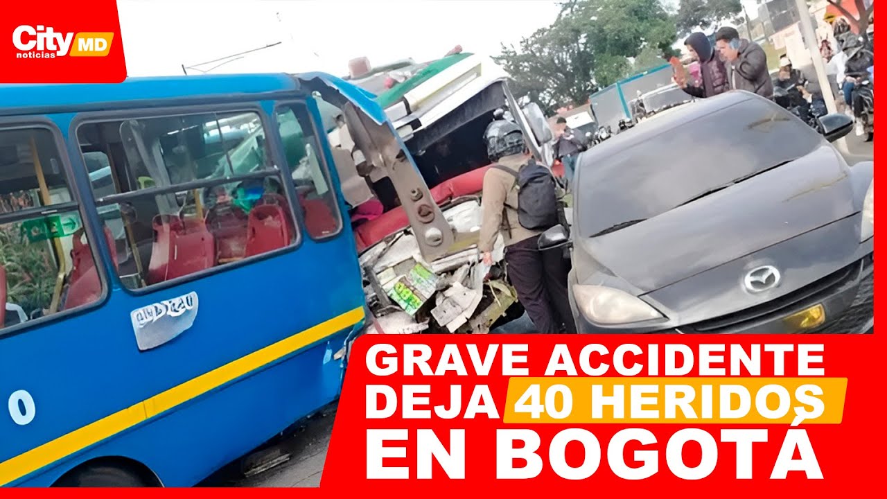 Grave accidente deja al menos 40 heridos en Bogotá | CityTv