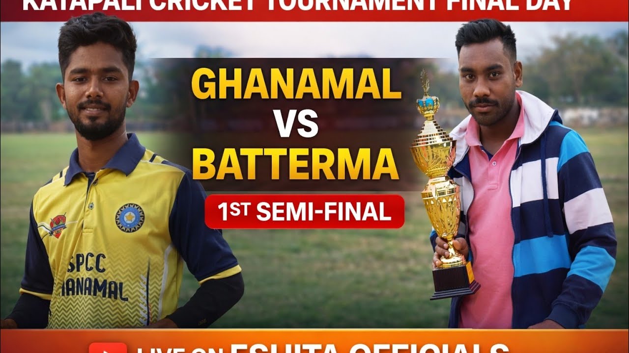 🔴LIVE-BATTERMA VS GHANAMAL 1ST SEMIFINAL 🔥 KATAPALI CRICKET TOURNAMENT||ESHITA OFFICIALS