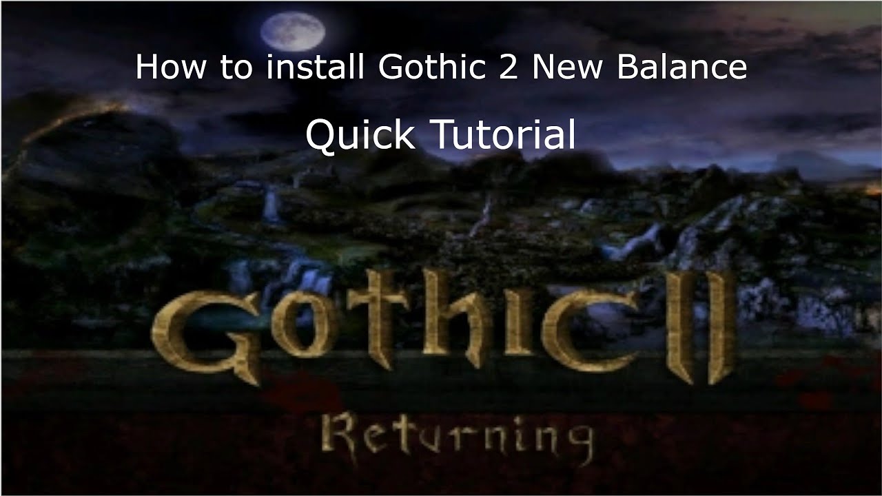 How to install Gothic 2 Returning New Balance 4 January 2023