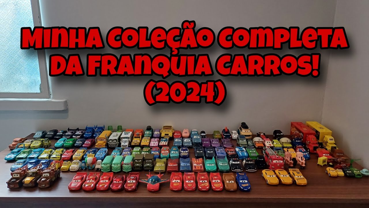 Minha Coleção Completa de Carrinhos da Franquia Carros! - (Atualização 5 | 2024)