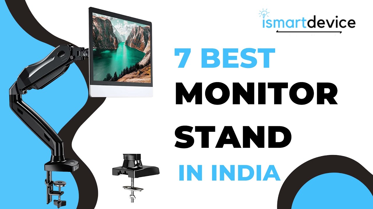 ✅✅Top 7 Best Monitor stands in India 2021 - Ismart Device