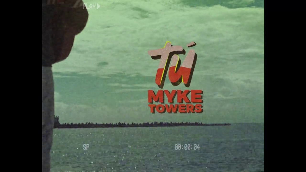 Myke Towers - T&uacute; (Video Oficial)