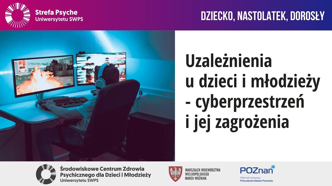 Uzależnienia u dzieci i młodzieży - cyberprzestrzeń i jej zagrożenia – Marek Goworek