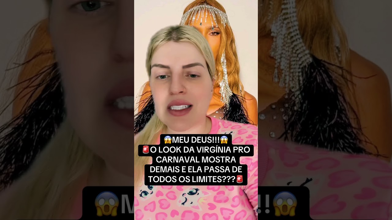 MEU DEUS!! LOOK DA VIRG&Iacute;NIA PARA O CARNAVAL MOSTRA DEMAIS E ELA PASSA DE TODOS OS LIMITES?😱