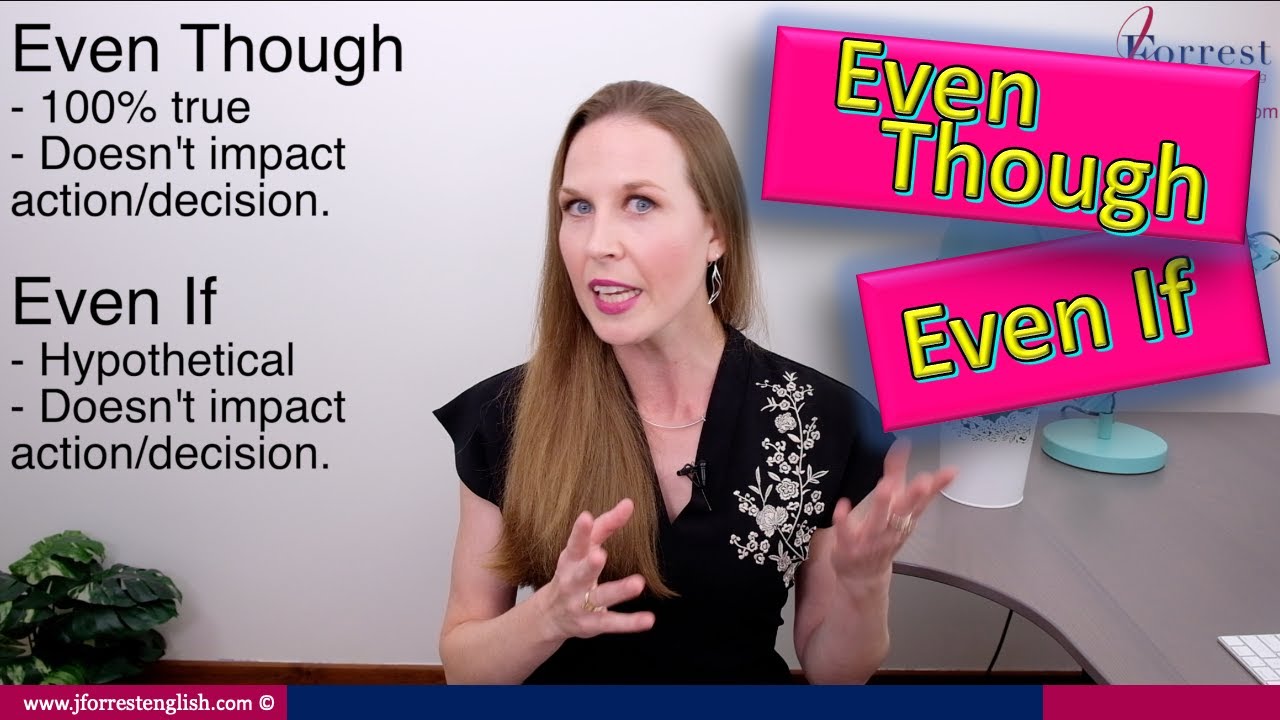 Even Though & Even If  - Advanced English Grammar