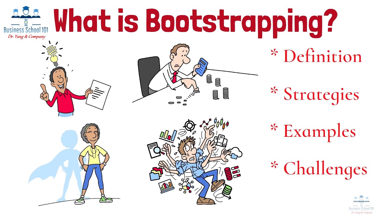 What is Bootstrapping? | Entrepreneurship | From A Business Professor
