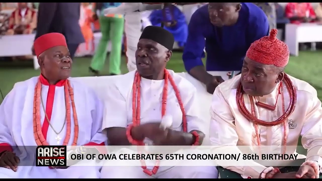 OBI OF OWA CELEBRATES 65TH CORONATION & 86TH BIRTHDAY