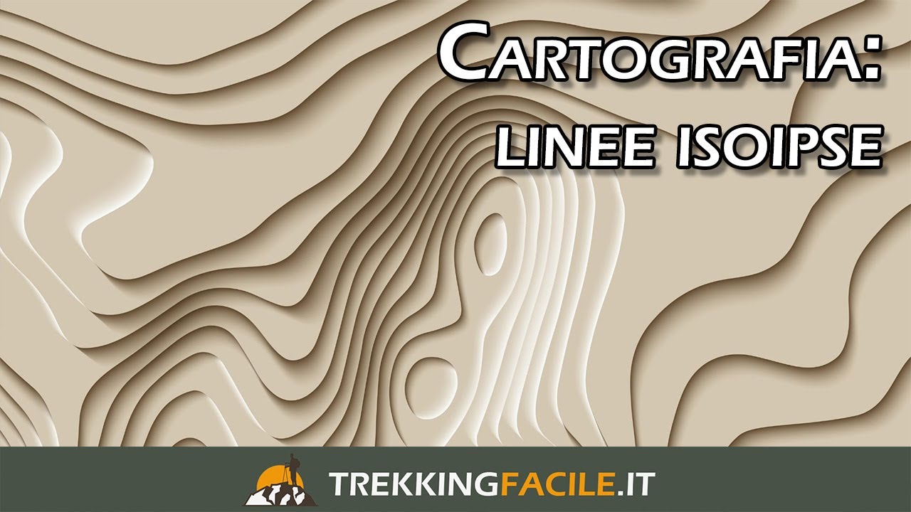 Cartografia Ep.1: Linee isoipse, curve di livello. Cosa sono e a cosa servono le linee isoipse