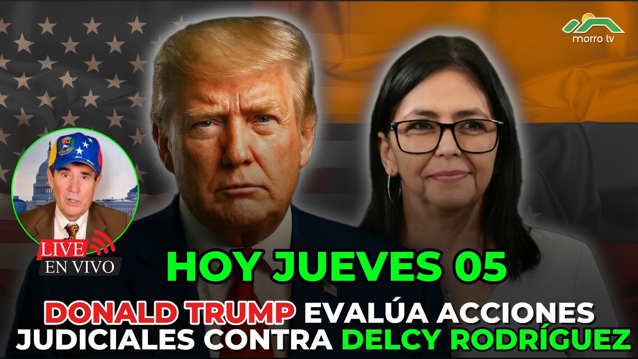 ÚLTIMA HORA🔴 DONALD TRUMP EVALÚA ACCIONES JUDICIALES CONTRA DELCY RODRÍGUEZ
