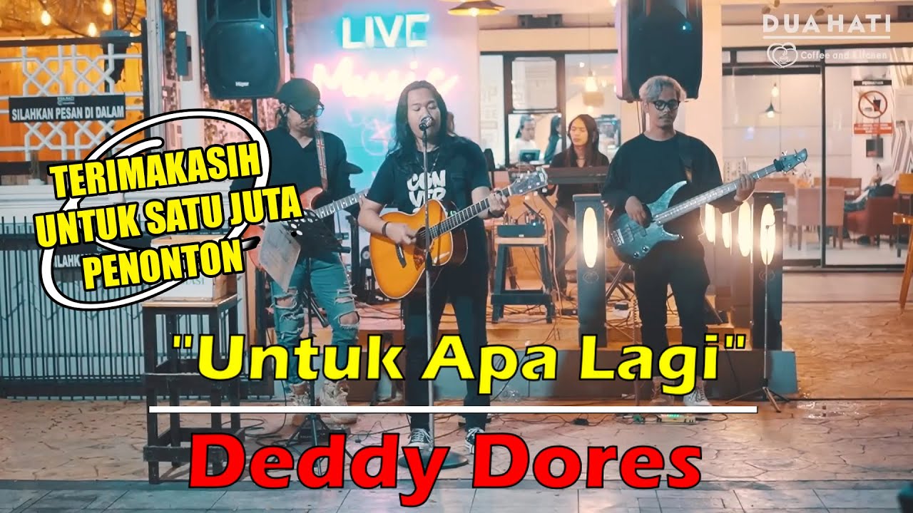 Untuk Apa Lagi - Deddy Dores ( Cover ) | Dua Hati Coffee and Kitchen Music