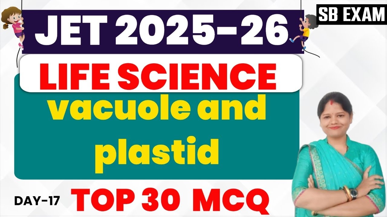 JET 2025-26 Life Science | Vacuole & Plastid | Top 30 MCQ  || JPSC JET || SB EXAM