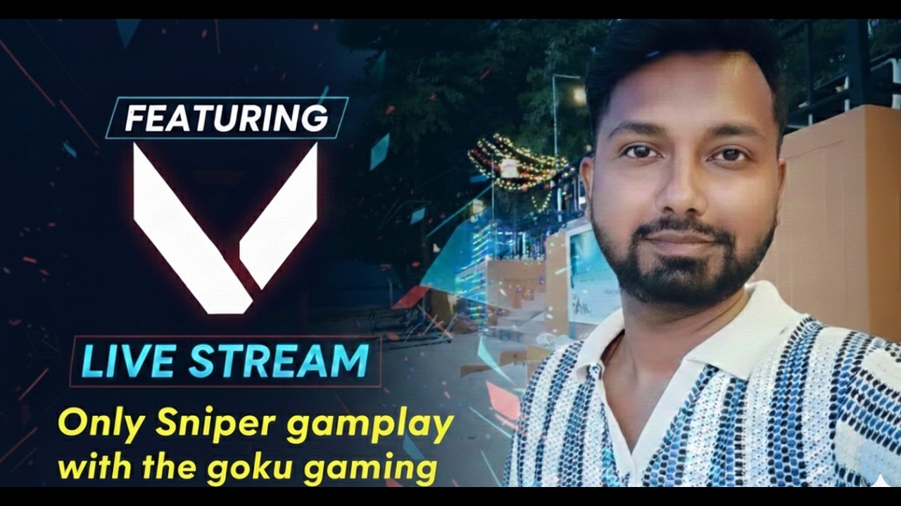 VALORANT LIVE STREAM ONLY OPERATOR GAMEPLAY  WITH THE GOKU GAMING