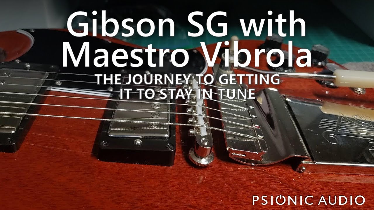 Gibson SG with Maestro Vibrola | The Journey To Getting It to Stay In Tune