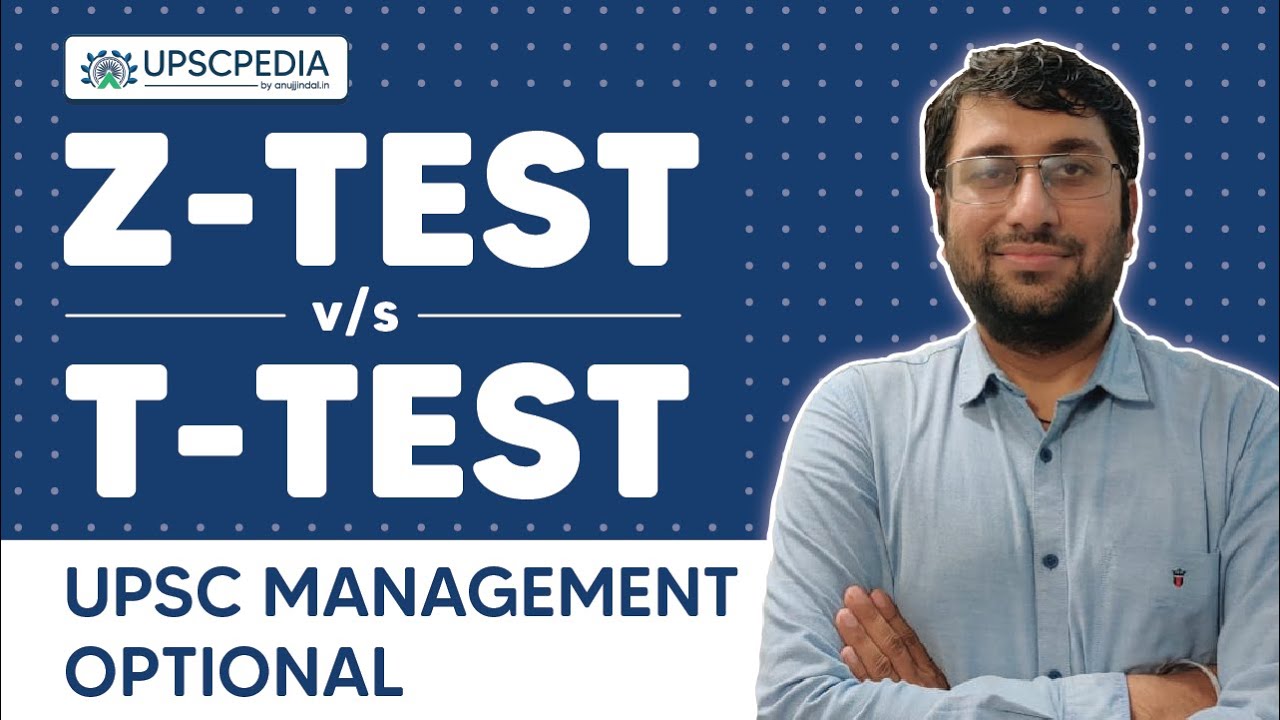 T Test vs Z Test | UPSC Management Optional | UPSC CSE