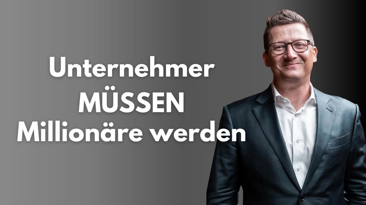 Sven Lorenz: Unternehmer MÜSSEN Millionäre werden