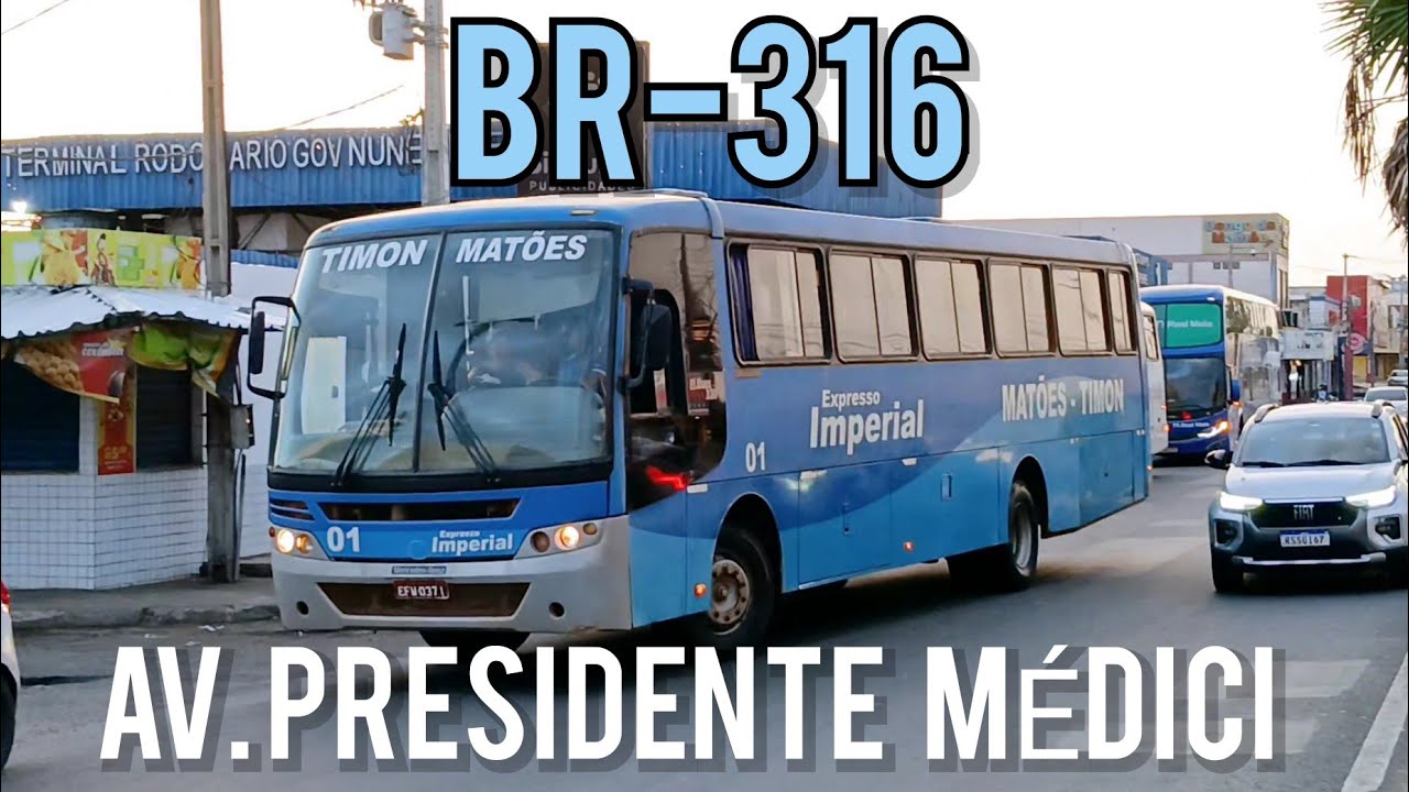 MOVIMENTAÇÃO DE ÔNIBUS #88 Avenida Presidente Médici (BR-316) Timon Maranhão 