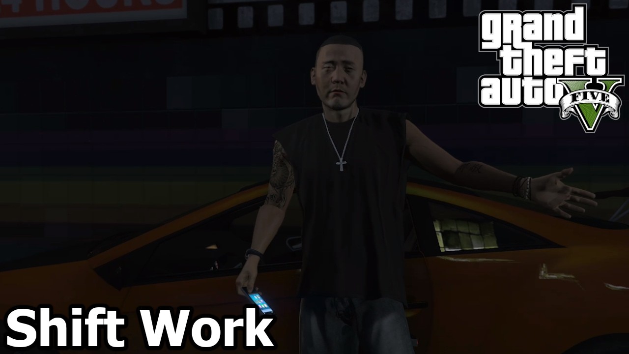 Shift Work - Grand Theft Auto 5