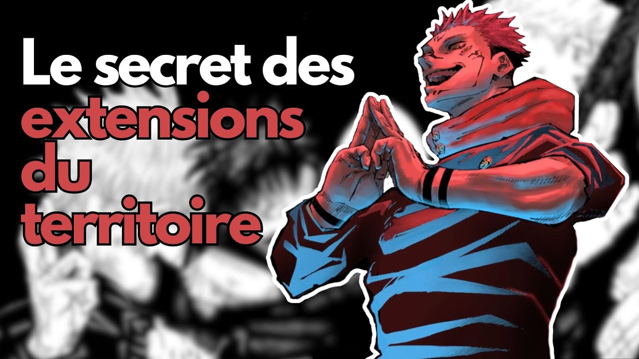 Anatomie de l'extension du territoire - Jujutsu Kaisen