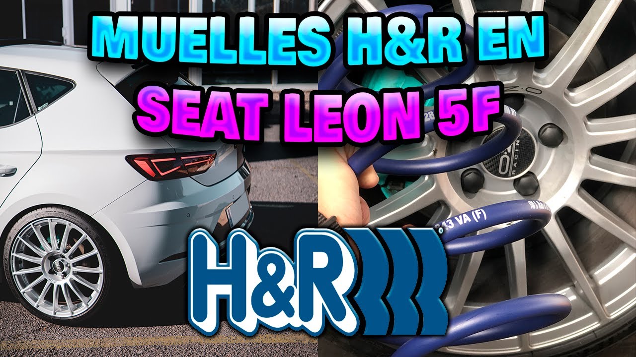 MUELLES H&R EN SEAT LEON FR 5F|| Luisjorgproject