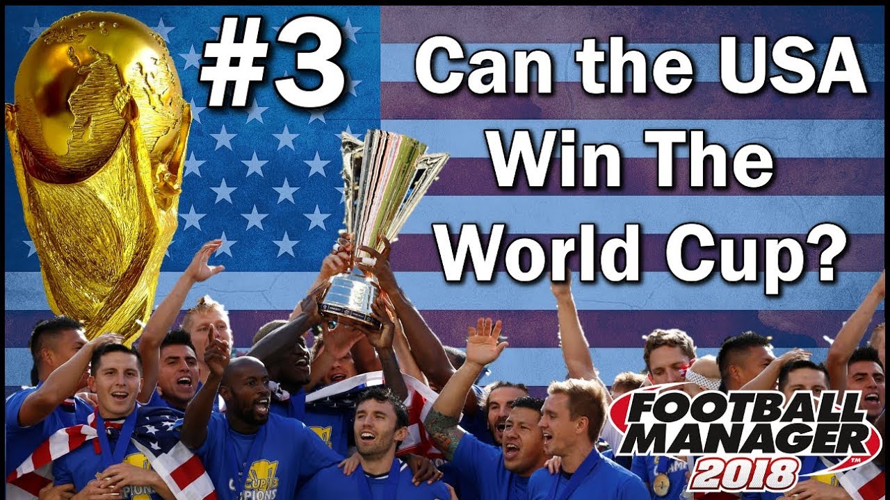 Эксперимент FM18 &mdash; Смогут ли США выиграть чемпионат мира? &mdash; №3 &mdash; USMNT &mdash; Эксперимент Football Man...