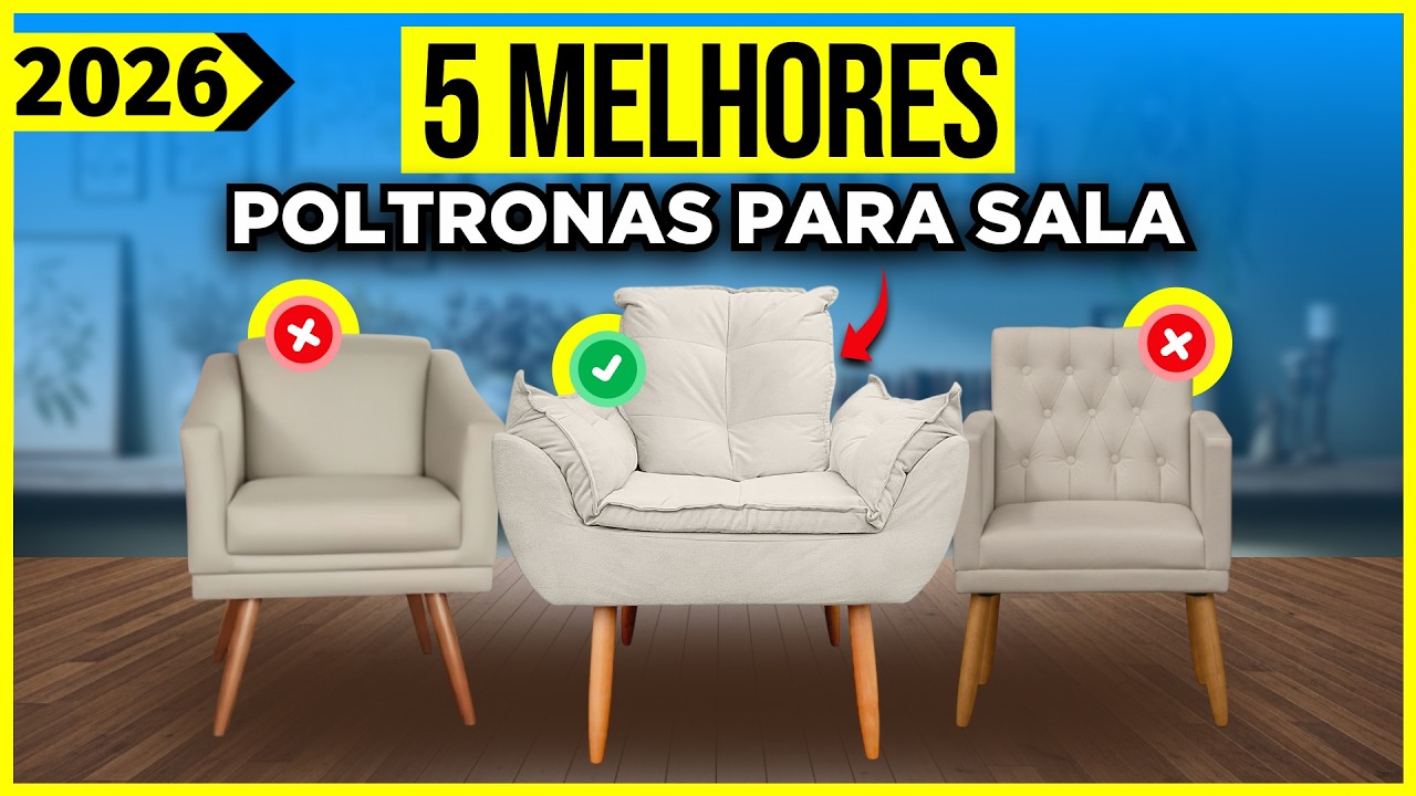 As 5 Melhores Poltrona para Sala Em 2026!
