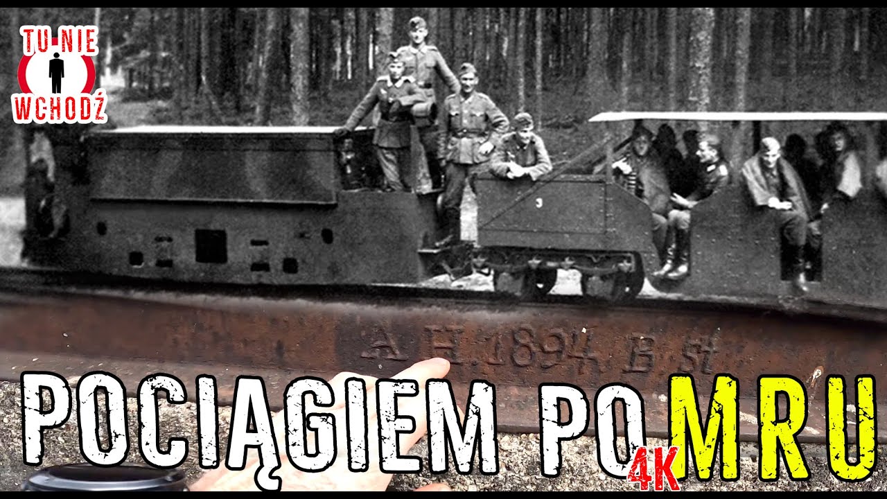 MRU - JECHAŁ POCIĄG Z III RZESZY -czyli pozostałości kolejnictwa w Międzyrzeckiem Rejonie Umocnionym