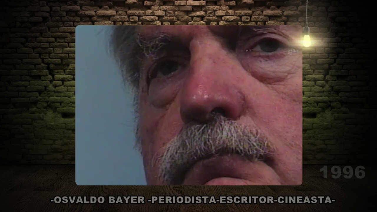 ENTREVISTA A OSVALDO BAYER - 1996
