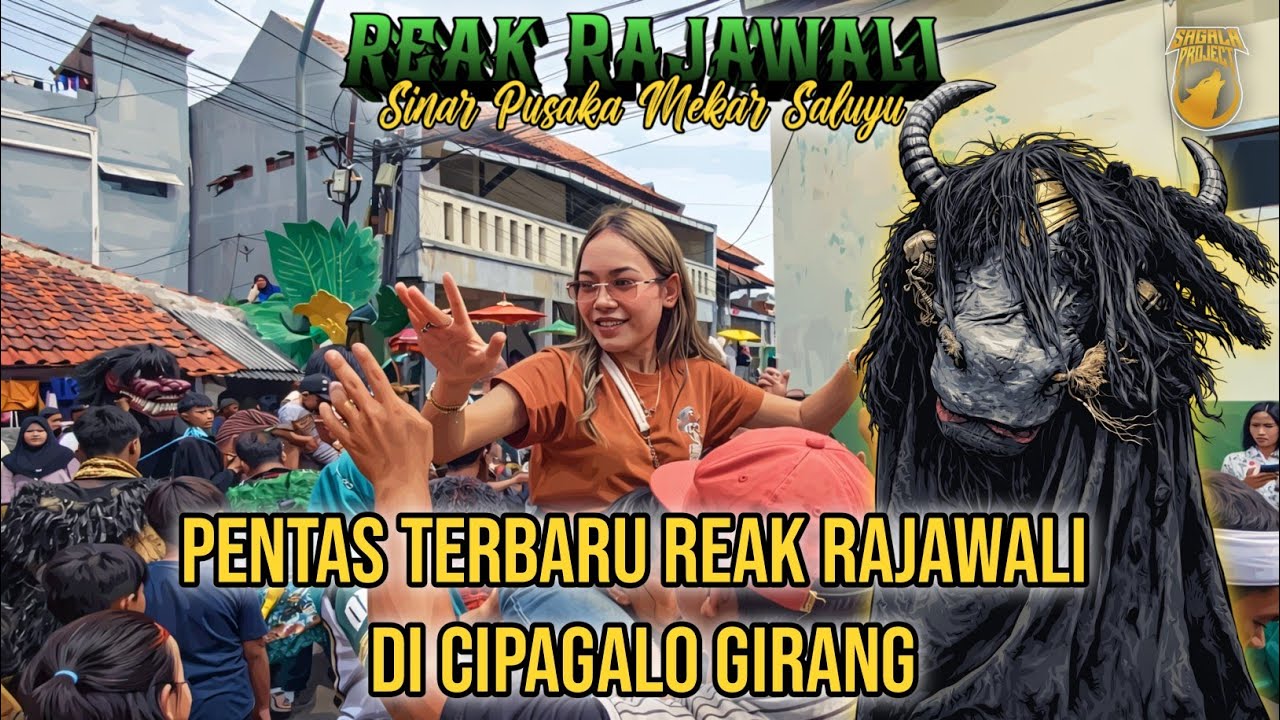 PENTAS TERBARU REAK RAJAWALI | DI CIPAGALO GIRANG | SAGALAPROJECT
