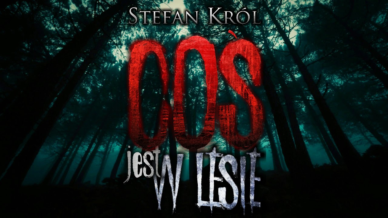 Coś jest w lesie - CreepyPasta [PL]