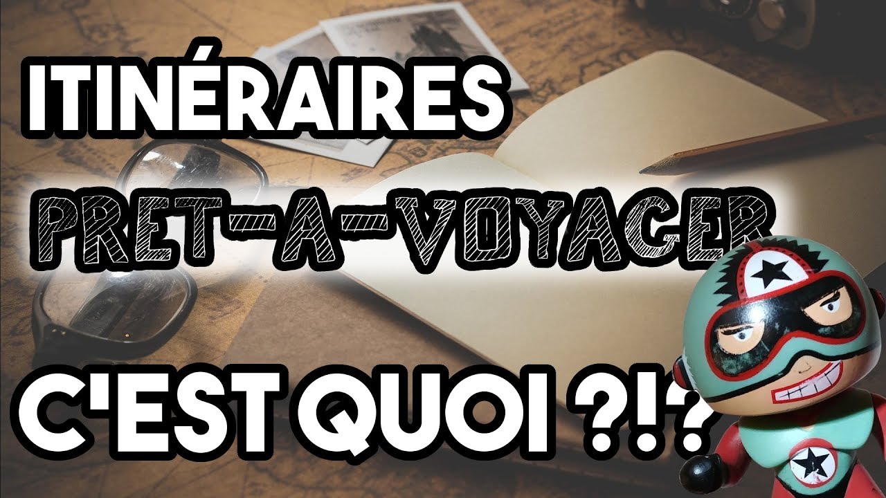 Pr&eacute;sentation des itin&eacute;raires - Les Apprentis Voyageurs